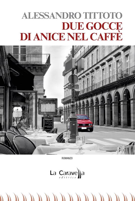 Due gocce di anice nel caffè - Alessandro Tittoto - copertina