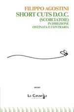 Short cuts D.O.C. (Scorciatoie). In direzione ostinata e contraria