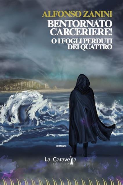 Bentornato carceriere! O i fogli perduti dei quattro - Alfonso Zanini - copertina