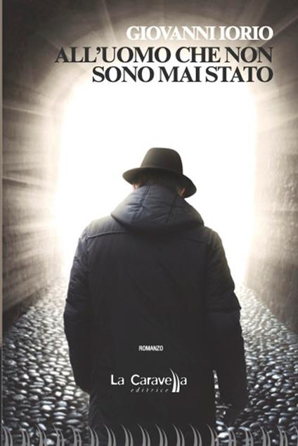 All'uomo che non sono mai stato - Giovanni Iorio - copertina