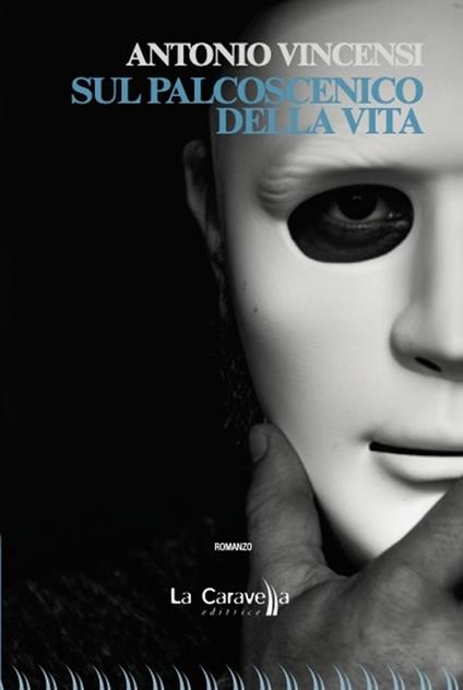 Sul palcoscenico della vita - Antonio Vincensi - copertina