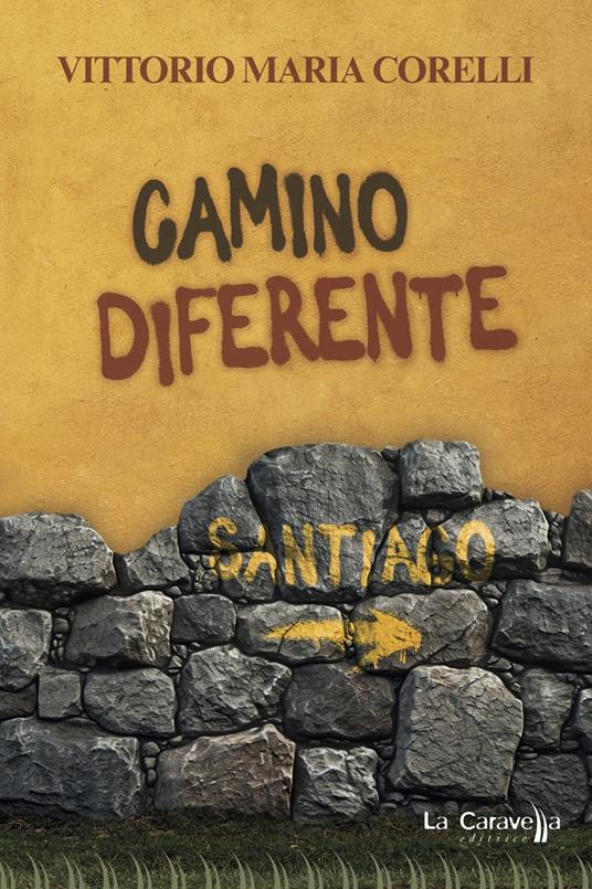 Camino diferente - Vittorio Maria Corelli - copertina