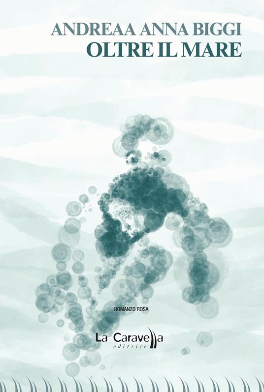 Oltre il mare - Andreaa Anna Biggi - copertina