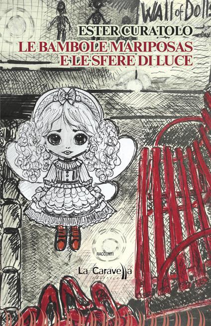 Le bambole mariposas e le sfere di luce - Ester Curatolo - copertina