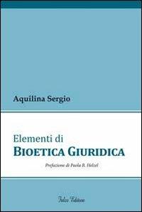 Elementi di bioetica giuridica - Sergio Aquilina - copertina