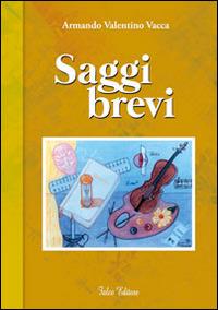 Saggi brevi - Armando Valentino Vacca - copertina