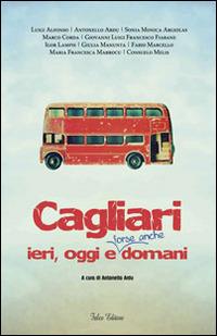 Cagliari ieri, oggi e forse anche domani - copertina