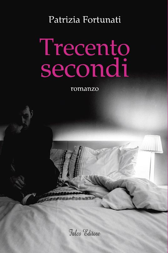 Trecento secondi - Patrizia Fortunati - copertina