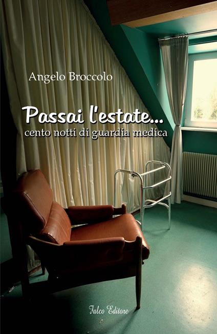 Passai l'estate... Cento notti di guardia medica - Angelo Broccolo - copertina