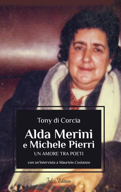 Alda Merini e Michele Pierri. Un amore tra poeti - Tony Di Corcia - copertina
