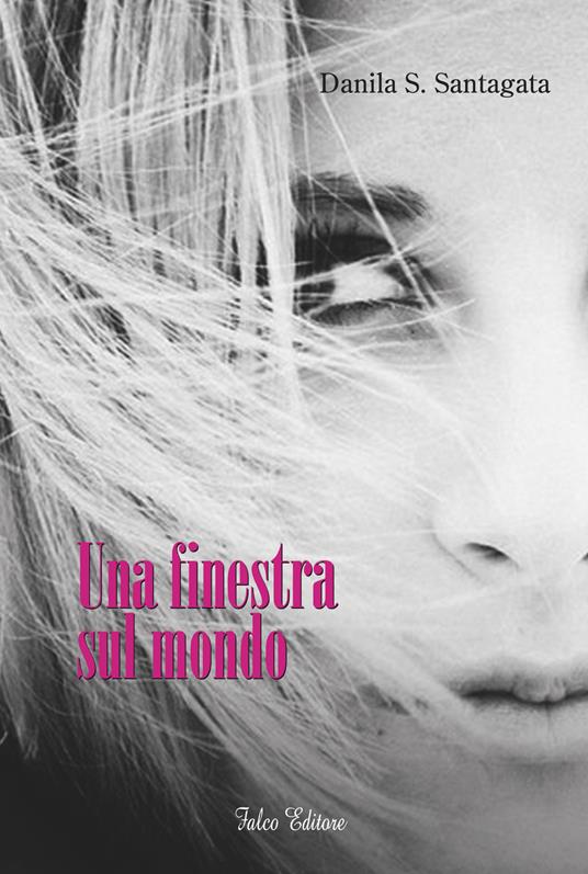 Una finestra sul mondo - Danila S. Santagata - copertina
