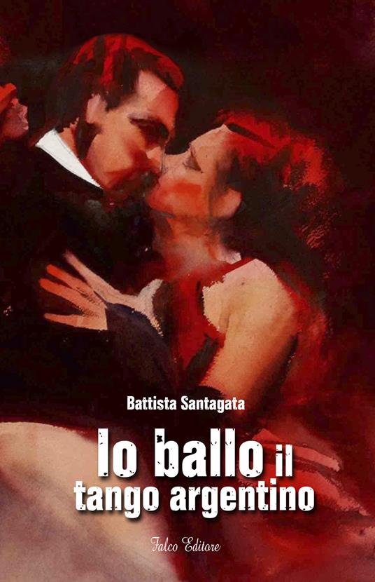 Io ballo il tango argentino - Battista Santagata - copertina