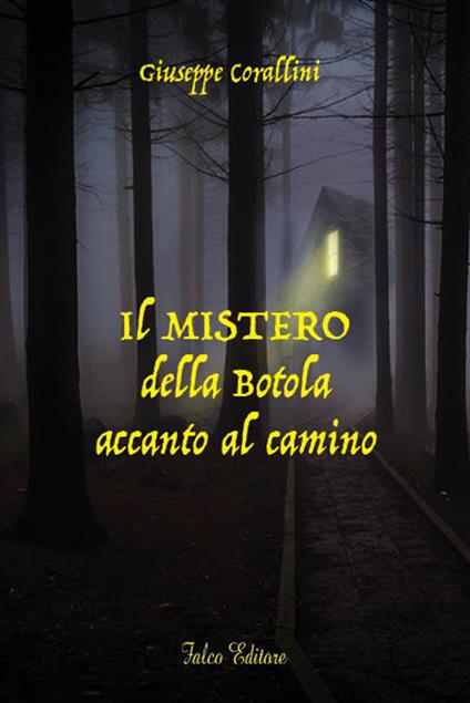 Il mistero della botola accanto al camino - Giuseppe Corallini - copertina