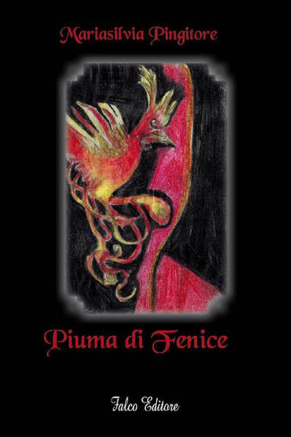 Piuma di fenice - Mariasilvia Pingitore - copertina