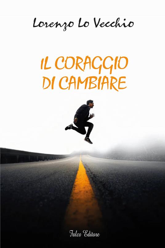 Il coraggio di cambiare - Lorenzo Lo Vecchio - copertina