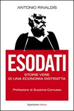 Esodati. Storie vere di un'economia distratta