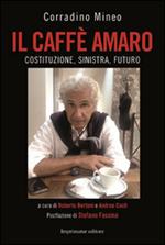 Il caffè amaro. Costituzione, sinistra, futuro