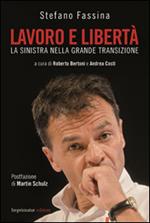 Lavoro e libertà. La sinistra nella grande transizione