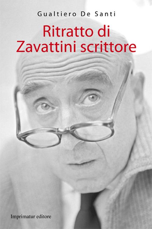 Ritratto di Zavattini scrittore - Gualtiero De Santi - copertina