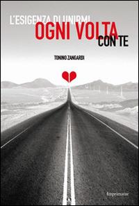 L' esigenza di unirmi ogni volta con te - Tonino Zangardi - copertina