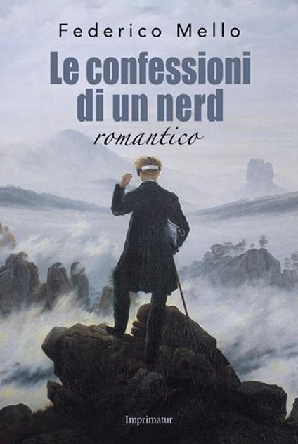 Le confessioni di un nerd romantico - Federico Mello - copertina