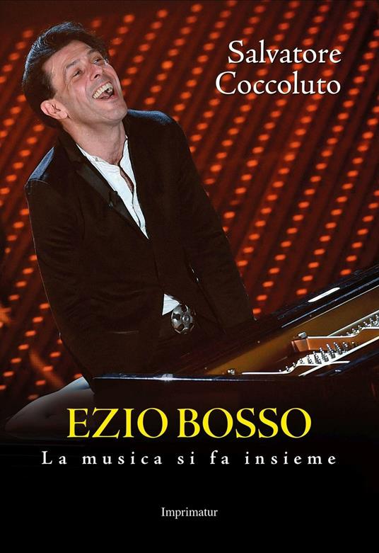 Ezio Bosso. La musica si fa insieme - Salvatore Coccoluto - copertina