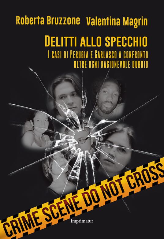 Delitti allo specchio. I casi di Perugia e Garlasco a confronto oltre ogni ragionevole dubbio - Roberta Bruzzone,Valentina Magrin - copertina