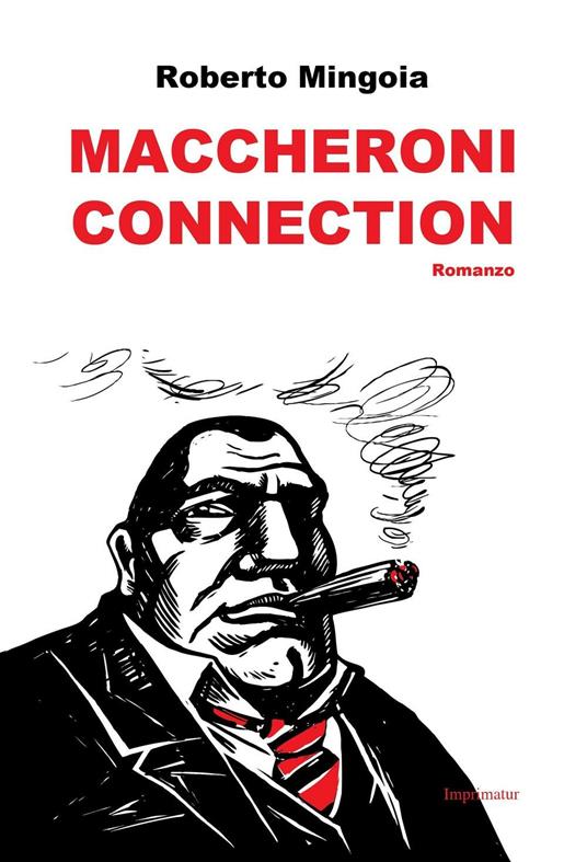 Maccheroni connection - Roberto Mingoia - copertina