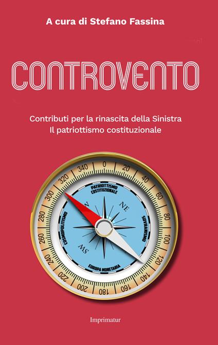 Controvento. Contributi per la rinascita della Sinistra. Il patriottismo costituzionale - copertina