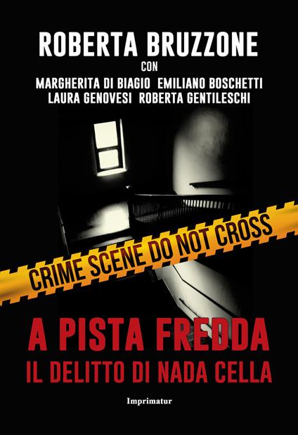 A pista fredda. Il delitto di Nada Cella - Roberta Bruzzone,Margherita Di Biagio,Emiliano Boschetti - copertina