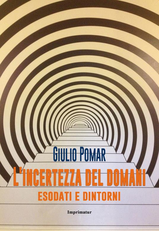 L' incertezza del domani. Esodati e dintorni - Giulio Pomàr - copertina