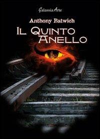 Il quinto anello - Anthony Batwitch - copertina