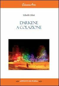 Darkene a colazione - Libet Libeth - copertina