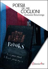 Poesia dei miei coglioni - Ermanno Bencivenga - copertina