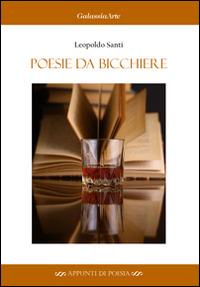 Poesie da bicchiere - Leopoldo Santi - copertina