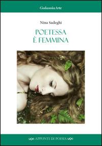 Poetessa è femmina - Nina Sadeghi - copertina