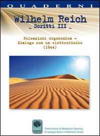 Scritti. Vol. 3: Dalla psicoanalisi all'elettrofisiologia e all'orgonomia - Wilhelm Reich - copertina