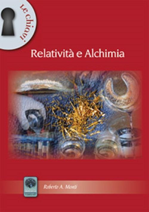 Relatività ed alchimia - Roberto A. Monti - copertina