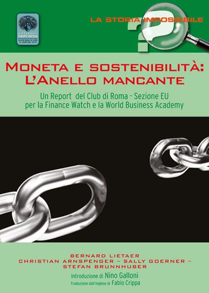 Moneta e sostenibilità. L'anello mancante. Un report del club di Roma. Sezione EU per la Finance Watch e la World Business Academy - copertina