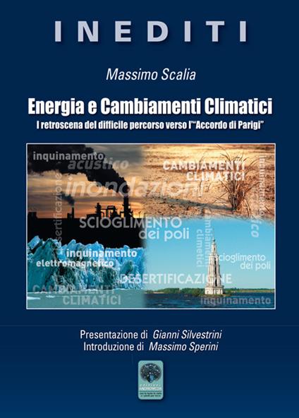 Energia e cambiamenti climatici. I retroscena del difficile percorso verso l'«Accordo di Parigi» - Massimo Scalia - copertina