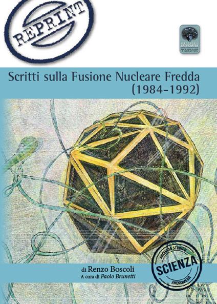 Scritti sulla Fusione Nucleare Fredda (1983-1992) - Renzo Boscoli - copertina