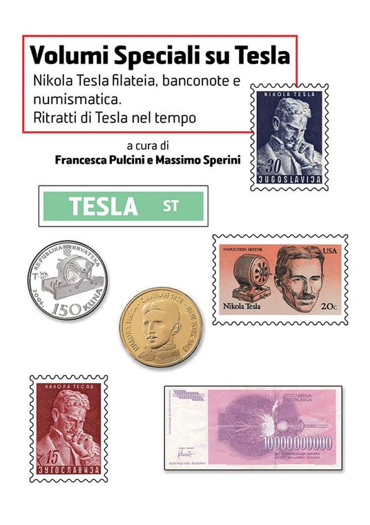 Nikola Tesla Filatelia, banconote e numismatica. Ritratti di Tesla nel tempo - copertina