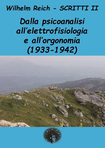 Scritti. Vol. 2: Dalla psicoanalisi all'elettrofisiologia e all'orgonomia (1933-1942) - Wilhelm Reich - copertina