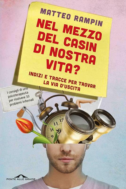 Nel mezzo del casin di nostra vita? Indizi e tracce per trovar la via d'uscita - Matteo Rampin - ebook