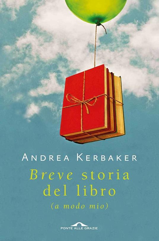 Breve storia del libro (a modo mio) - Andrea Kerbaker - ebook