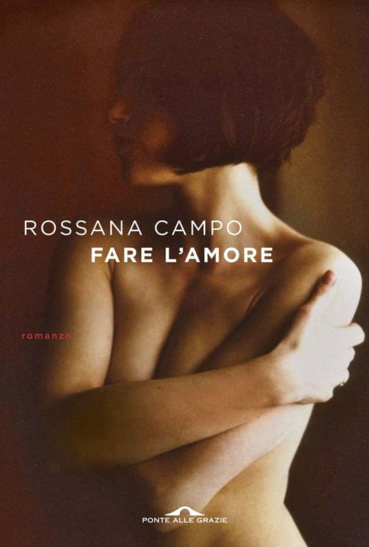 Fare l'amore - Rossana Campo - ebook