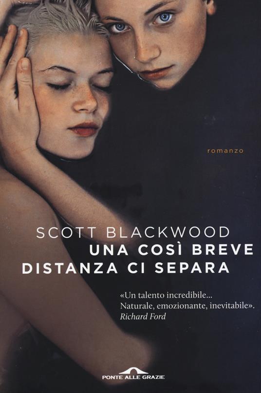 Una così breve distanza ci separa - Scott Blackwood - 5