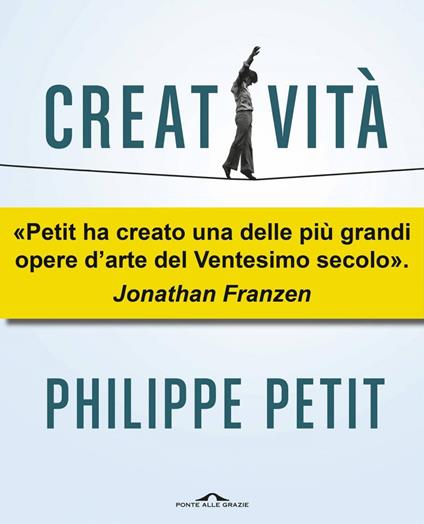 Creatività. Il crimine perfetto - Philippe Petit,Sabrina Placidi - ebook