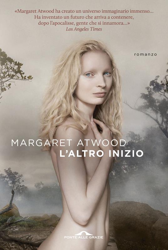 L' altro inizio - Margaret Atwood,Francesco Bruno - ebook