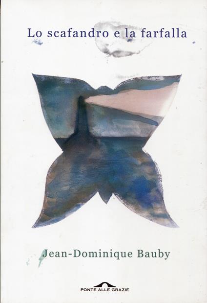 Lo scafandro e la farfalla - Jean-Dominique Bauby - copertina